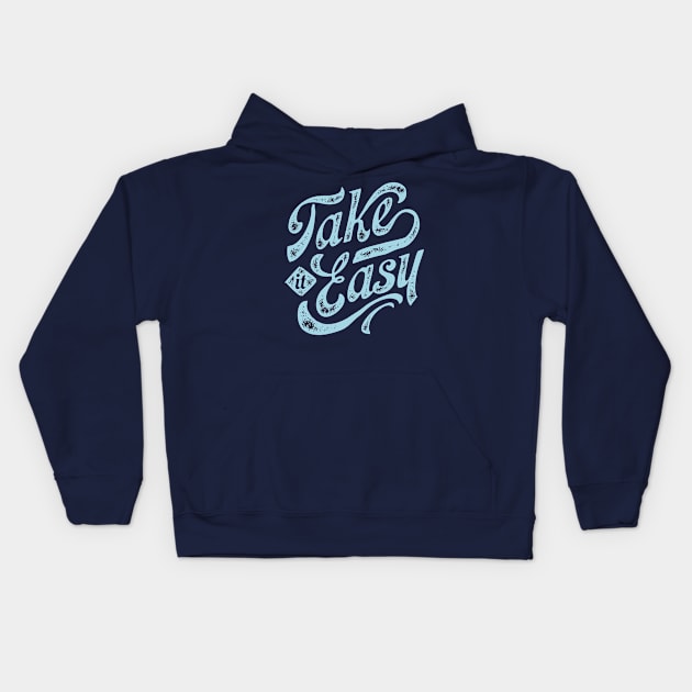 Take it Easy Kids Hoodie by PicRidez